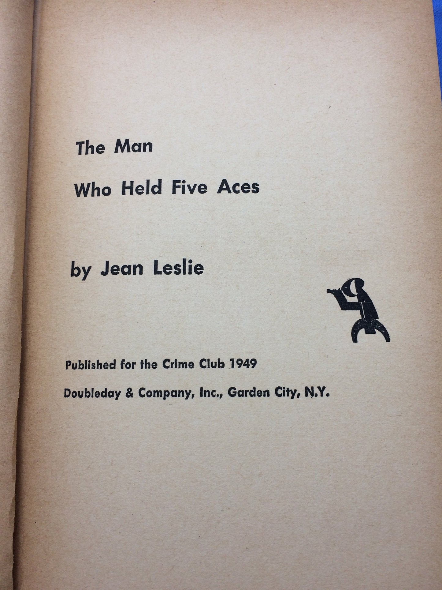 The man who held five aces by Jean Leslie published by Doubleday & Company, Inc, First Edition