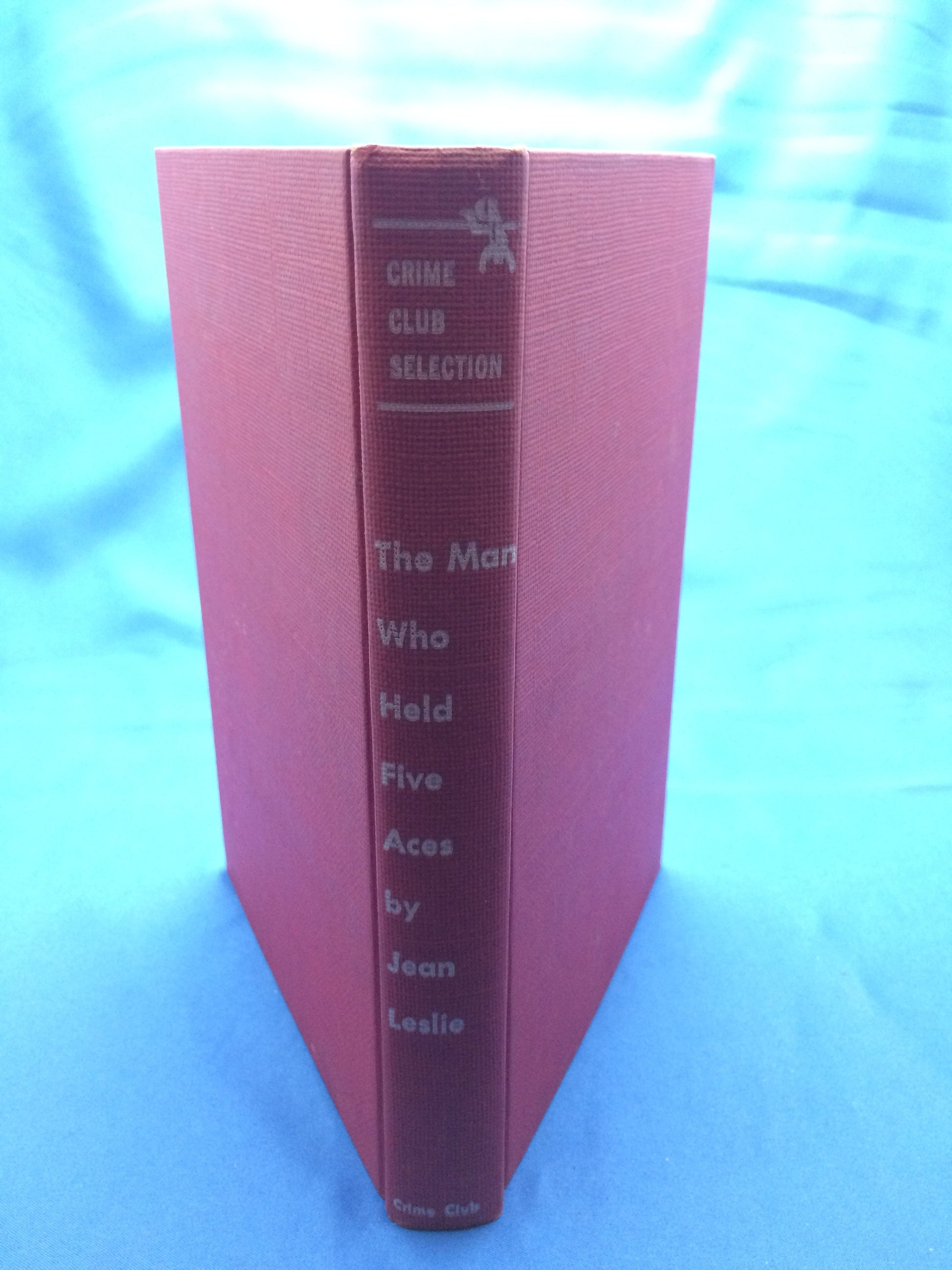 The man who held five aces by Jean Leslie published by Doubleday & Company, Inc, First Edition