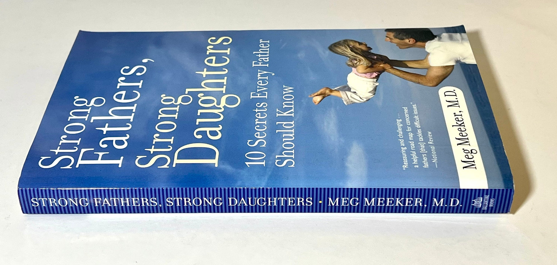 Strong Fathers, Strong Daughters by Dr. Meg Meeker