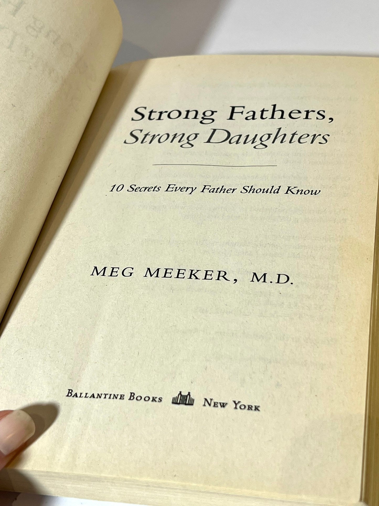 Strong Fathers, Strong Daughters by Dr. Meg Meeker