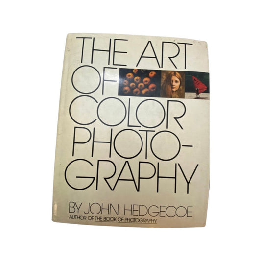 The Art of Color Photography by John Hedgecoe