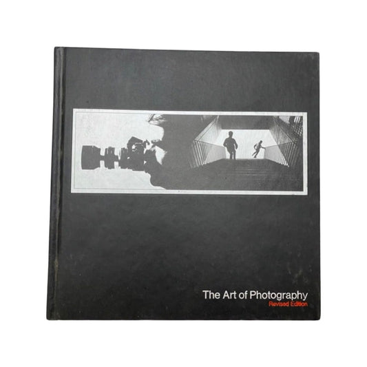 Life Library of Photography THE ART of PHOTOGRAPHY