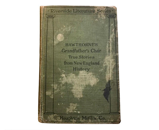 Hawthorne’s Grandfathers Chair by Nathaniel Hawthorne | True Stories from New England History | Literature