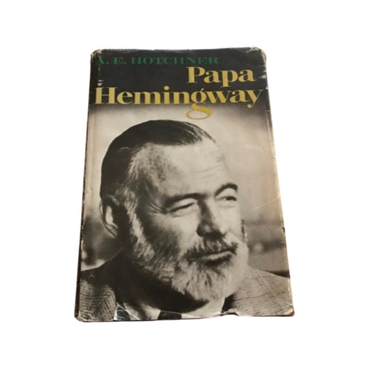 Papa Hemingway A Personal Memoir by A. E. Hotchner | Literature