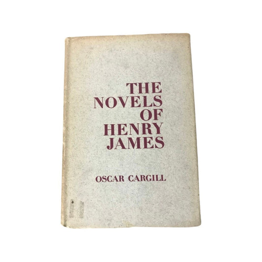 The Novels of Henry James by Oscar Cargill | Literature