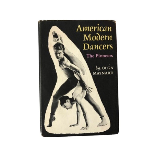 American Modern Dancers by Olga Maynard | The Pioneers | Literature