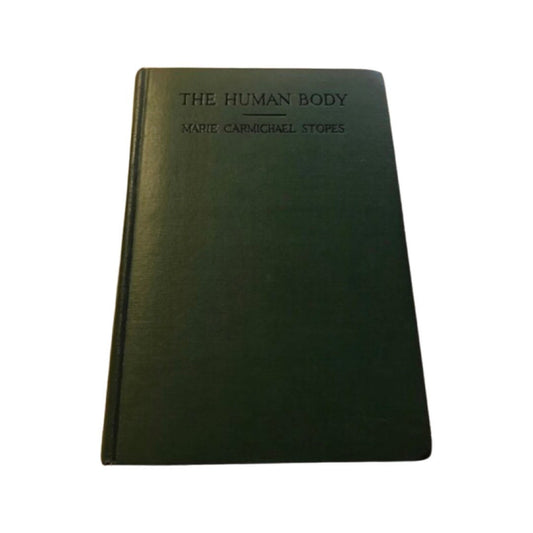 The Human Body by Marie Carmichael Stopes | Classic Literature