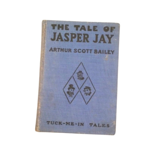 Vintage Arthur Scott Bailey "The Tale of Jasper Jay" Tuck-Me-In Tales Classic Book | Home & Living