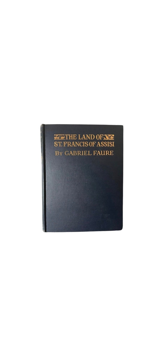 The Land Of St. Francis of Assisi by Gabriel Faure | Literature