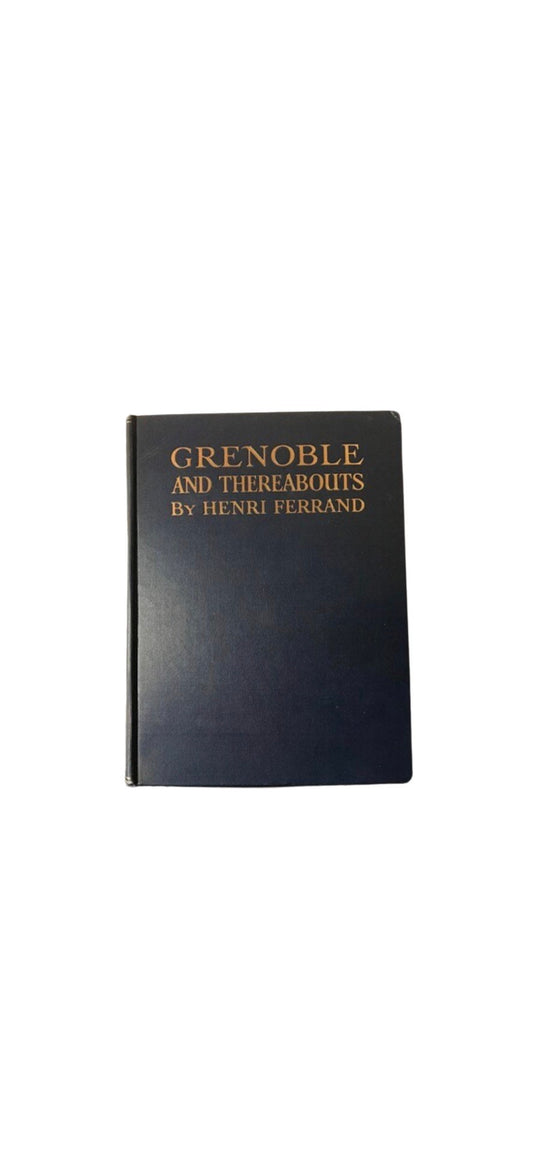 Grenoble And Thereabouts by Henri Ferrand | Literature