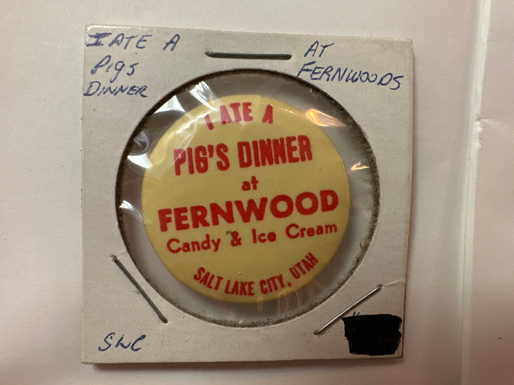 I Ate A Pig's Dinner at Fernwood Candy & Ice Cream Yellow and Red Pin | Salt Lake City, Utah | Memorabilia