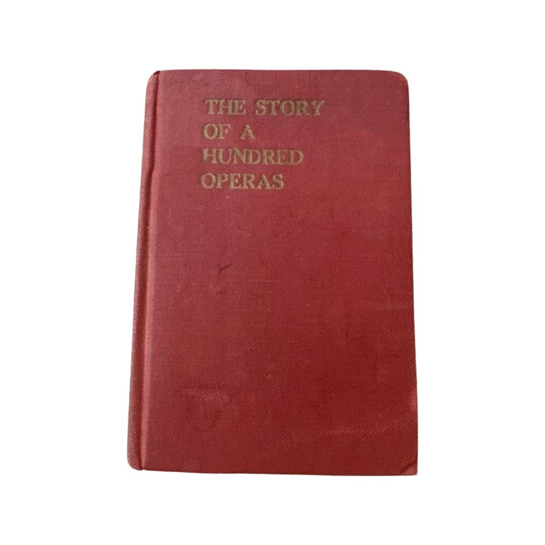 The Story Of A Hundred Operas by Felix Mendelsohn | Literature