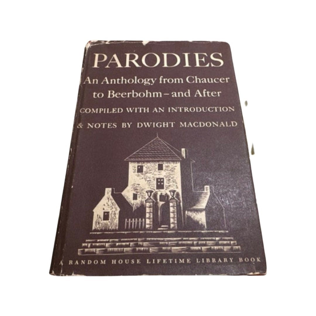 Parodies An Anthology From Chaucer to Beerbohm - and After by Dwight Macdonald | Classic Literature