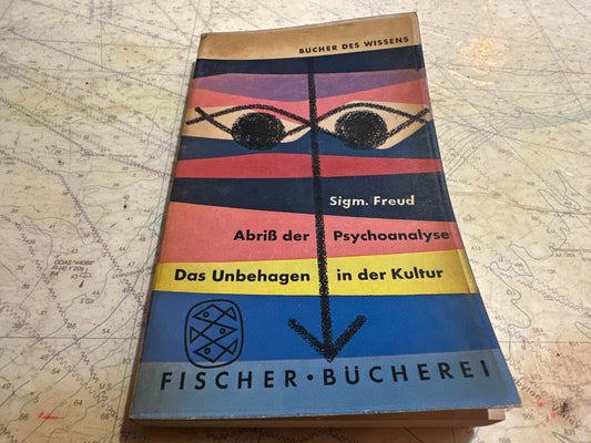 Abriss der Psychoanalyse Das Unbehagen in der Kultur | Sigmund Freud