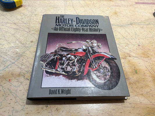 The Harley-Davidson Company: An Official Eighty-Year History by David K. Wright | Literature