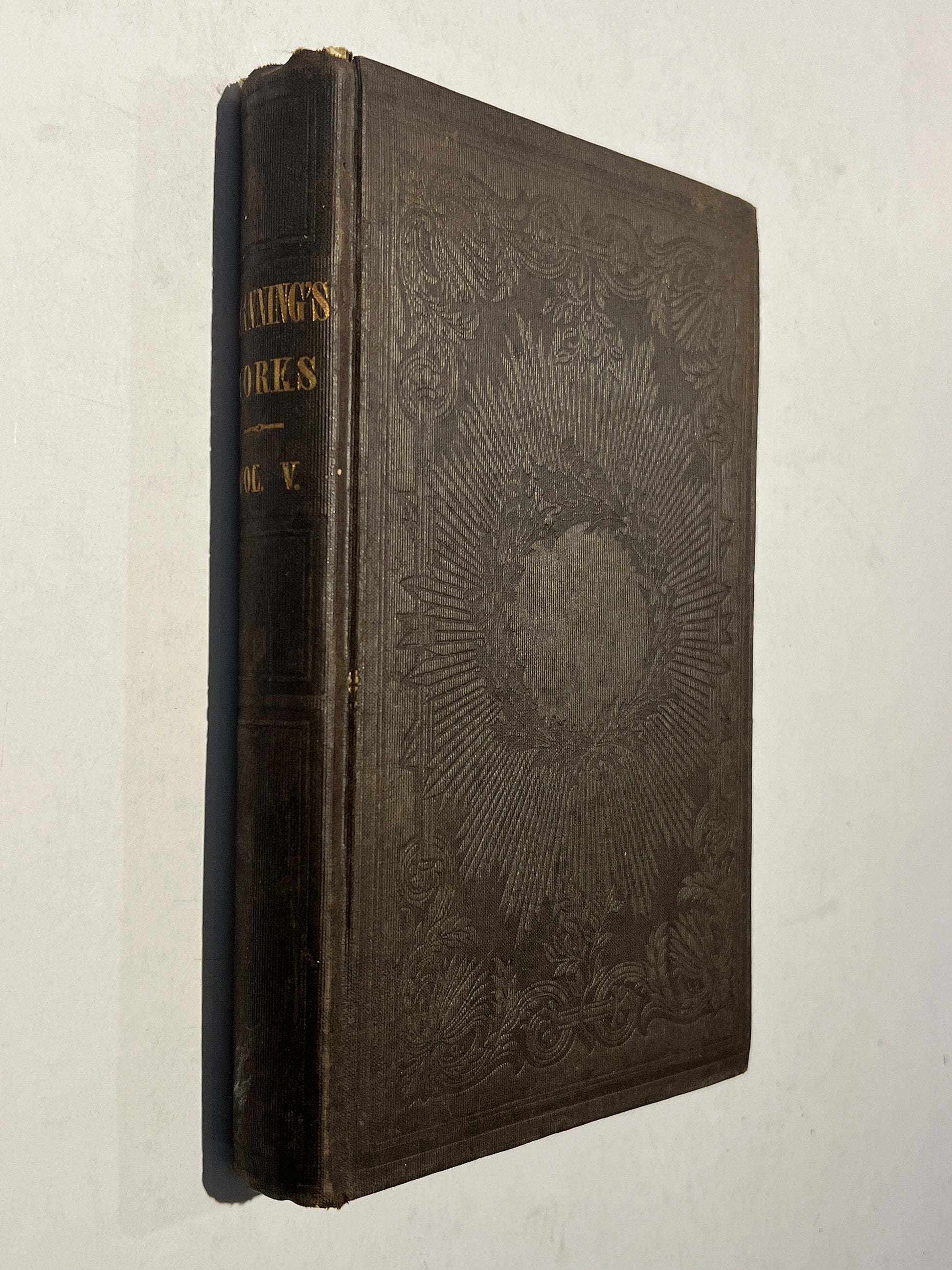 Channing's Works Vol. V. | Works Of William E. Channing D.D. | 1849 Edition Abolitionist Slavery | Eight Complete Edition
