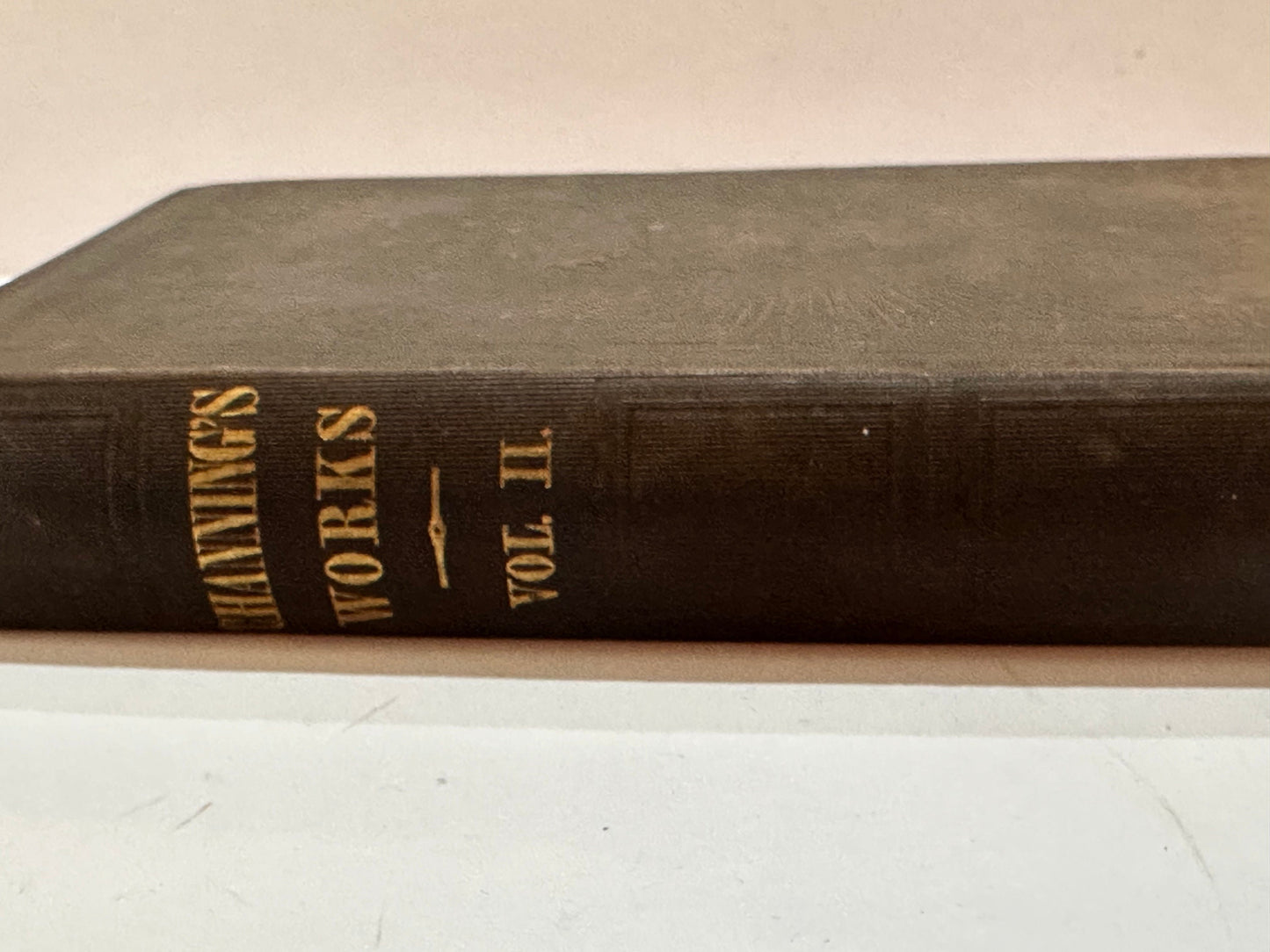 Works of William E. Channing, D.D. Volume 2 Only, 8th Complete Edition, 1849 by Channing, William E