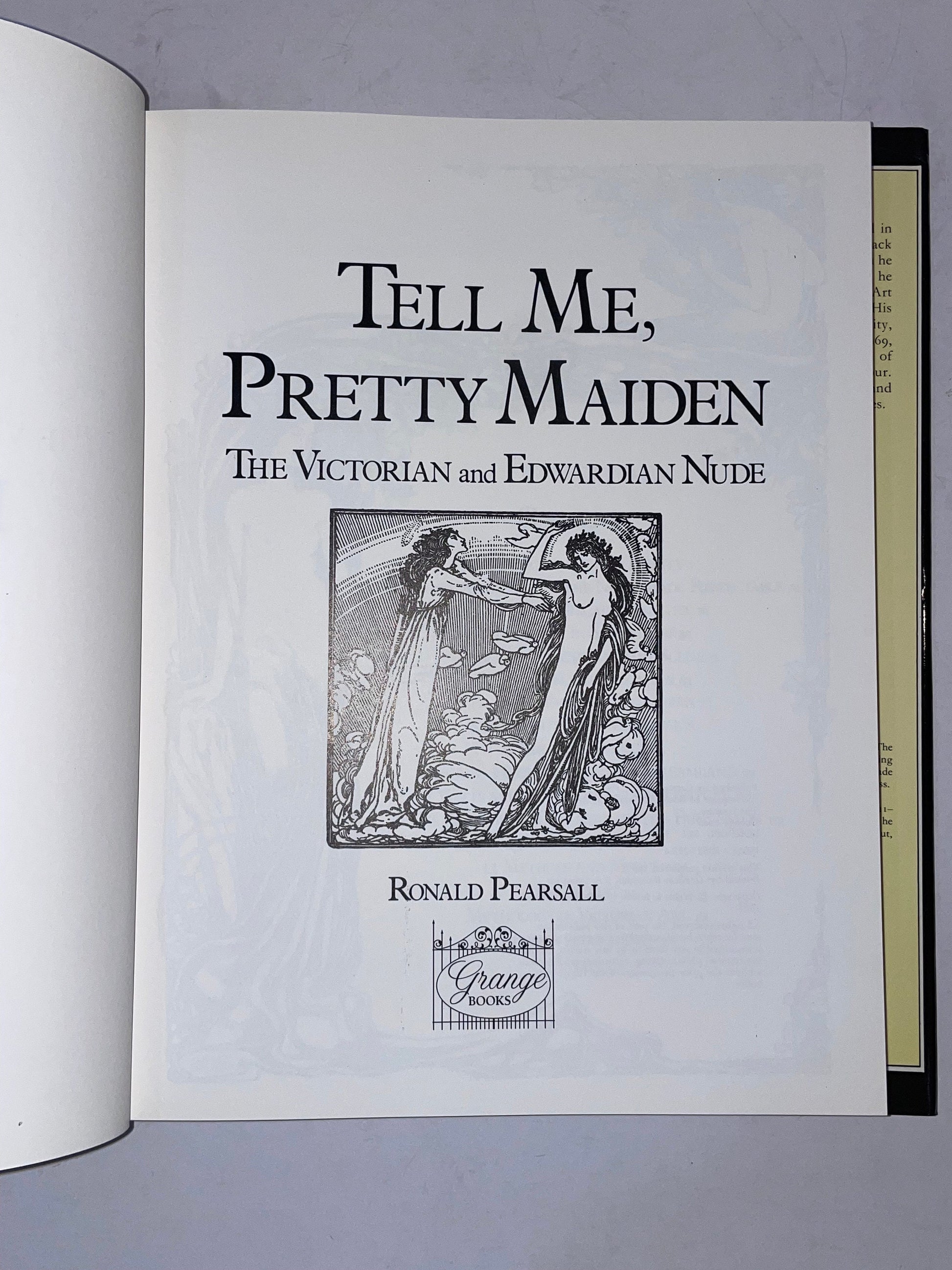 Tell Me, Pretty Maiden The Victorian and Edwardian Nude by Ronald Pearsall