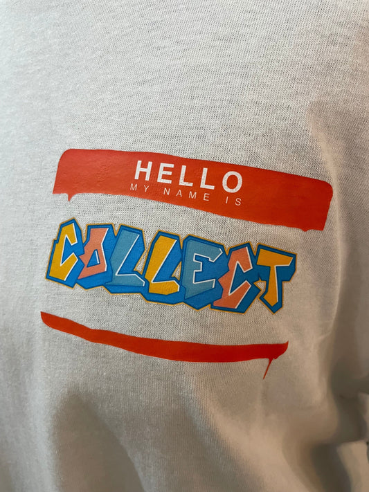 Collect T-Shirt with Hello My Name is Collect Graphic