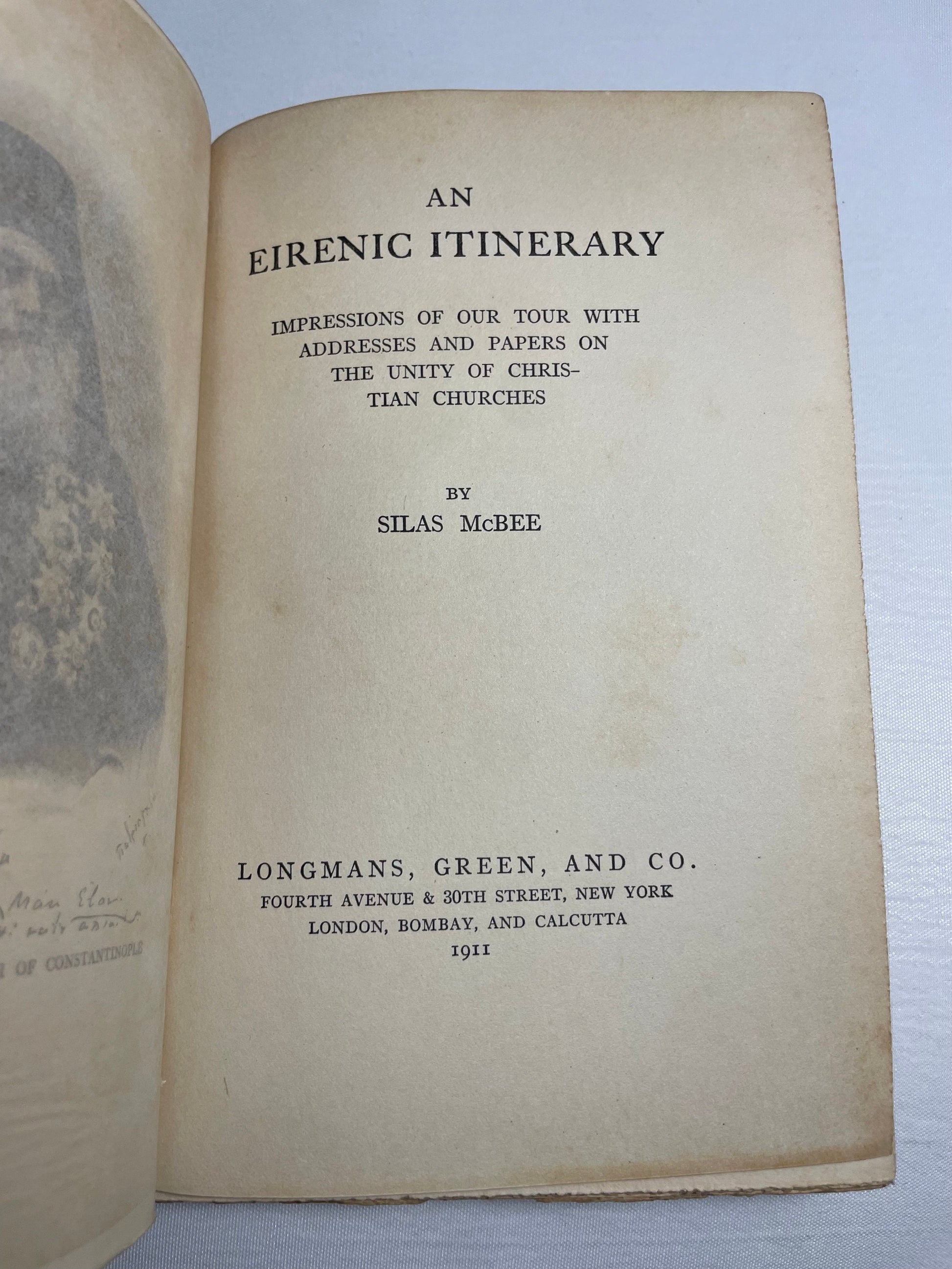 An Eirenic Itinerary by Silas McBee, Impressions of Our Tour With Addresses and Papers on the Unity of Christian Churches, Antique 1911 Book