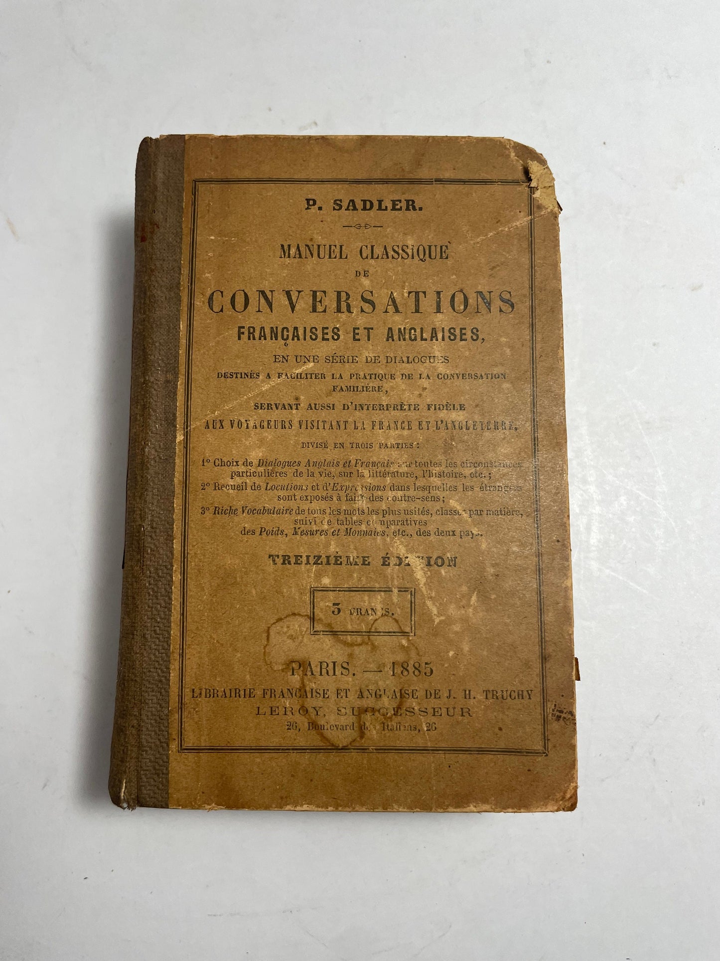 P. Sadler. Manuel Classique de Conversations Françaises et Anglaises, Translation Book, Common Phrases Book, 1800's Manual Book