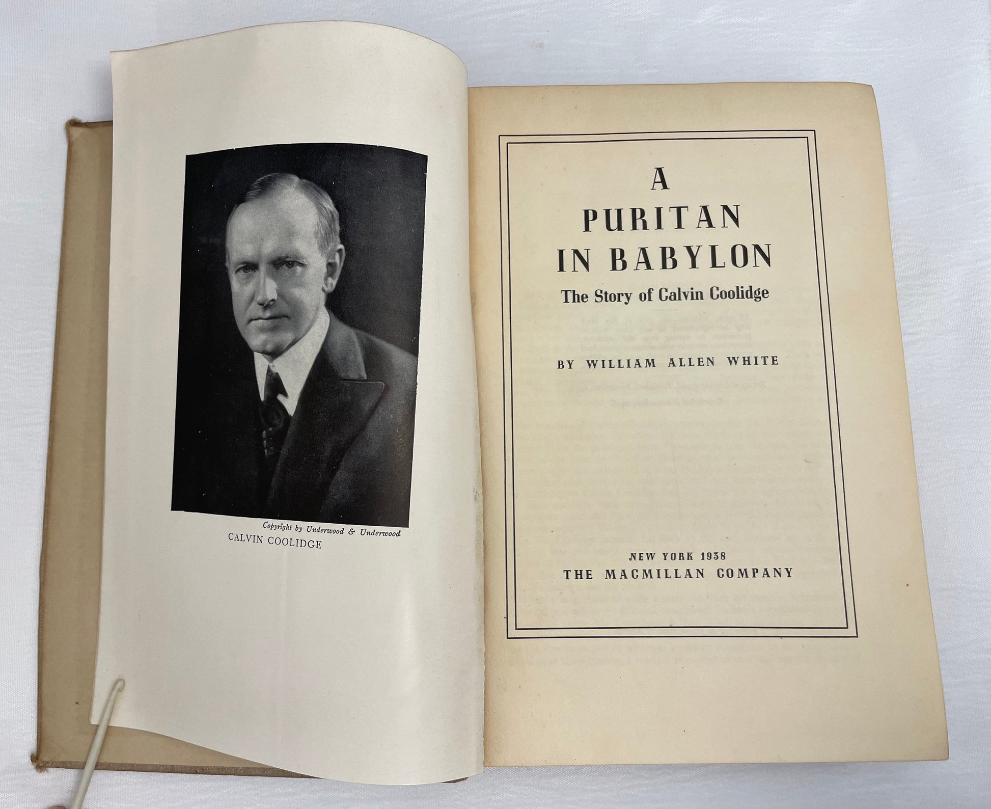 A Puritan in Babylon; The Story of Calvin Coolidge by William Allen White | Biography | Political/Economic Book | Collectible 1938 Edition