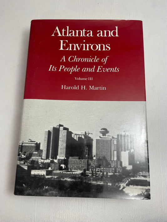 Atlanta and Environs: A Chronicle of Its People and Events, Volume III 1940s to 1970s, Vintage History Book, Non Fiction