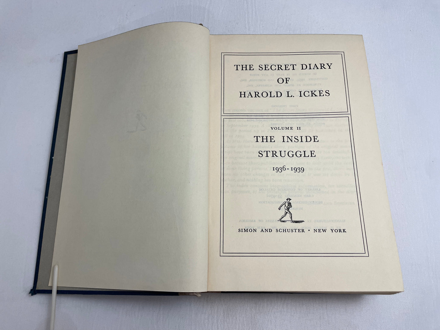 The Secret Diary of Harold L. Ickes, Volume II, The Inside Struggle, 1936-1939, Simon and Schuster