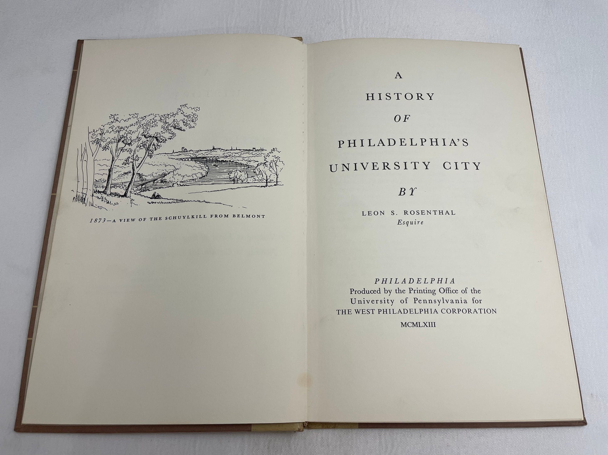 A History of Philadelphia's University City by Leon S. Rosenthal, 1963 First Edition, Vintage Book