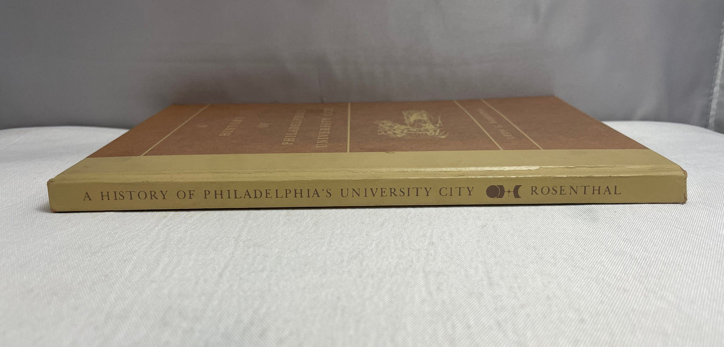 A History of Philadelphia's University City by Leon S. Rosenthal, 1963 First Edition, Vintage Book