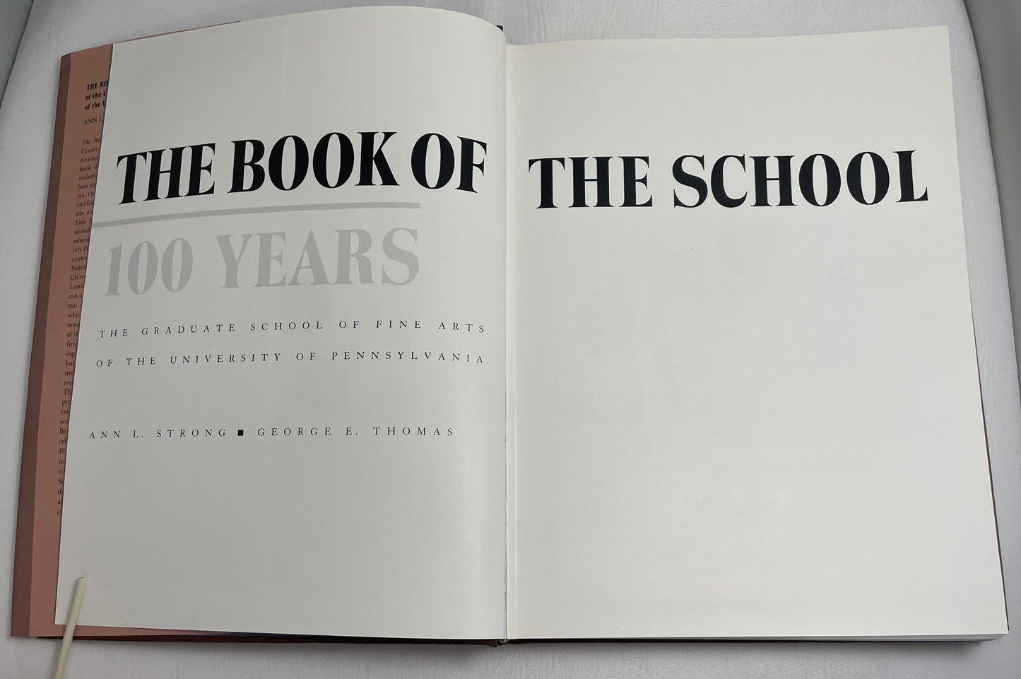 The Book of the School: 100 Years of the Graduate School of Fine Arts of the University of Pennsylvania by Ann L. Strong & George E. Thomas