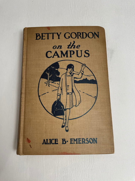 Betty Gordon on the Campus or The Secret of the Trunk Room By Alice B. Emerson, Illustrated Book, 1920's Books, Collectible Series