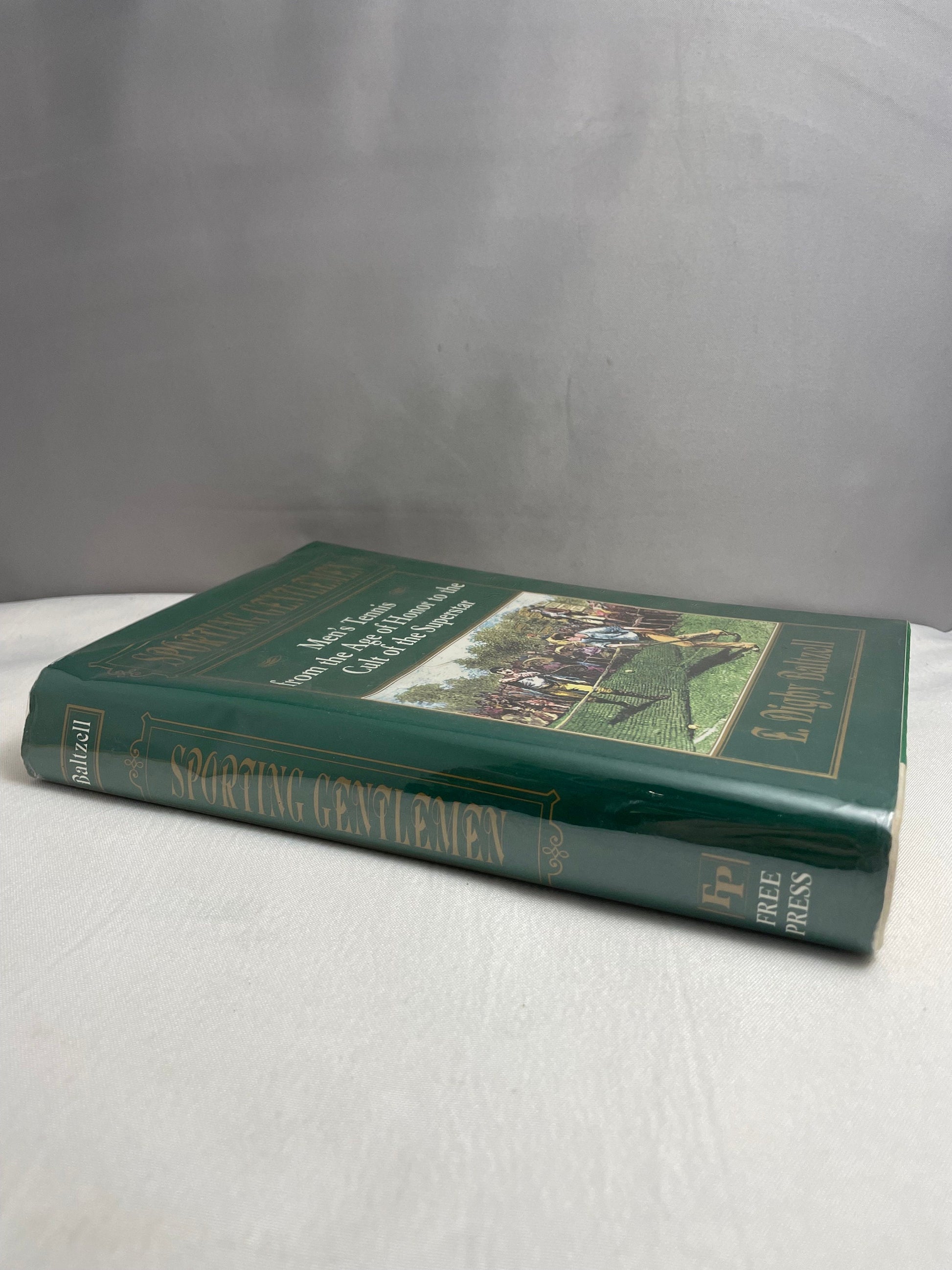 Sporting Gentlemen Men's Tennis from the Age of Honor to the Cult of the Superstar by E. Digby Baltzell, Vintage Book, Rare Edition