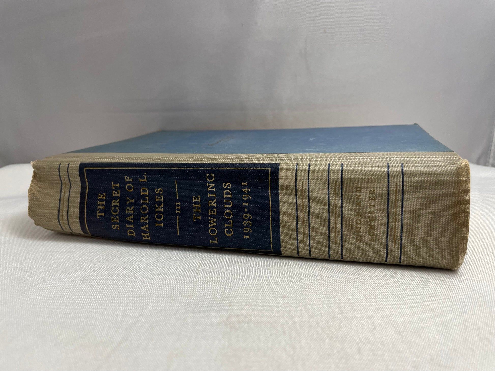 The Secret Diary of Harold L. Ickes, Volume III, The Lowering Clouds, 1939-1941, Simon and Schuster