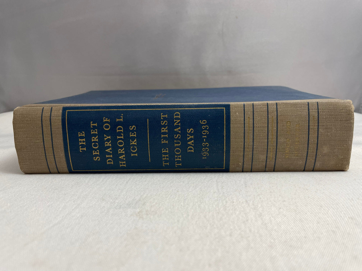 The Secret Diary of Harold L. Ickes, Volume I, The First Thousand Days, 1933-1936, Simon and Schuster