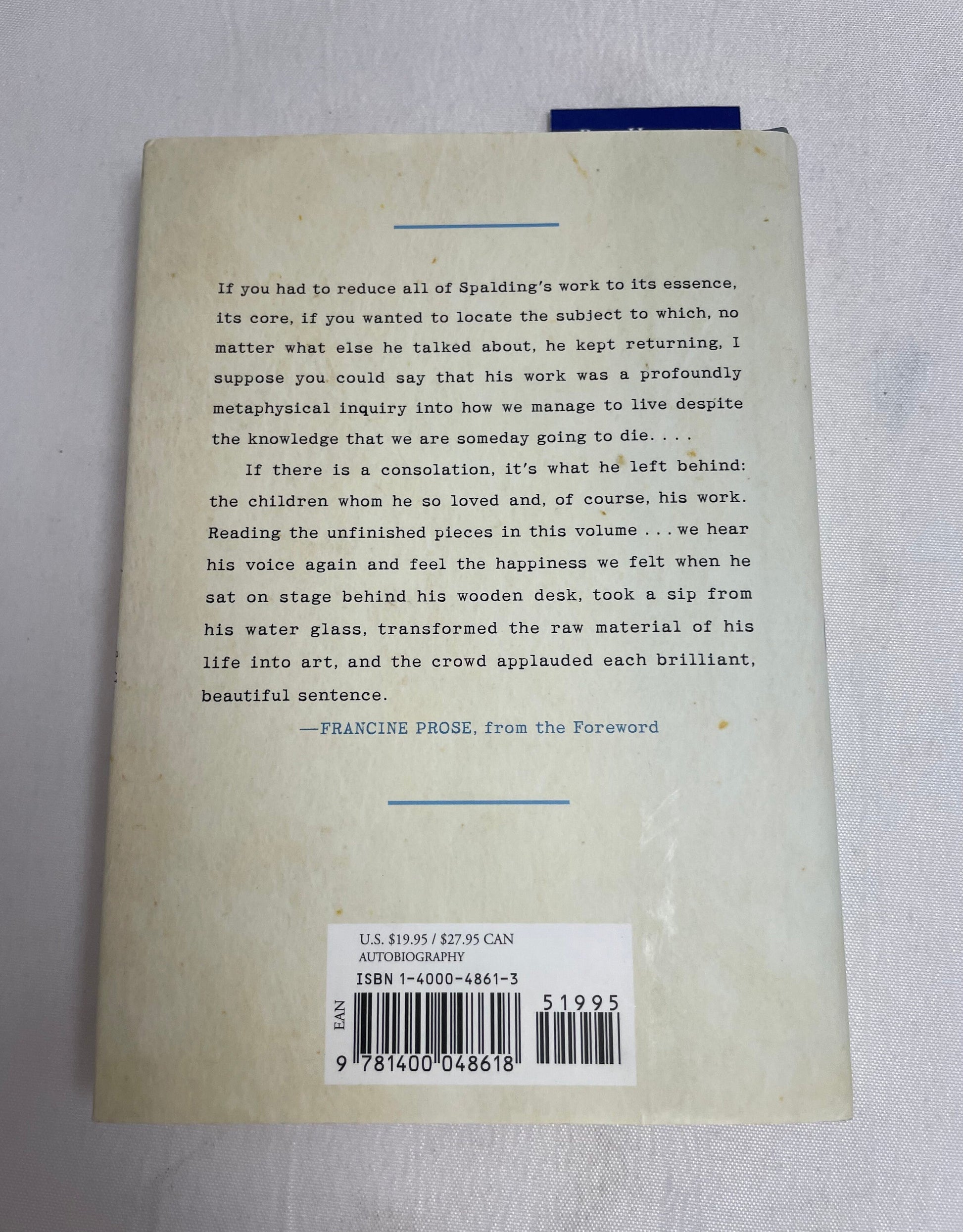 SIGNED COPY Life Interrupted The Unfinished Monologue Spalding Gray Foreword by Francine Prose, Biography, Autobiographical Monologues