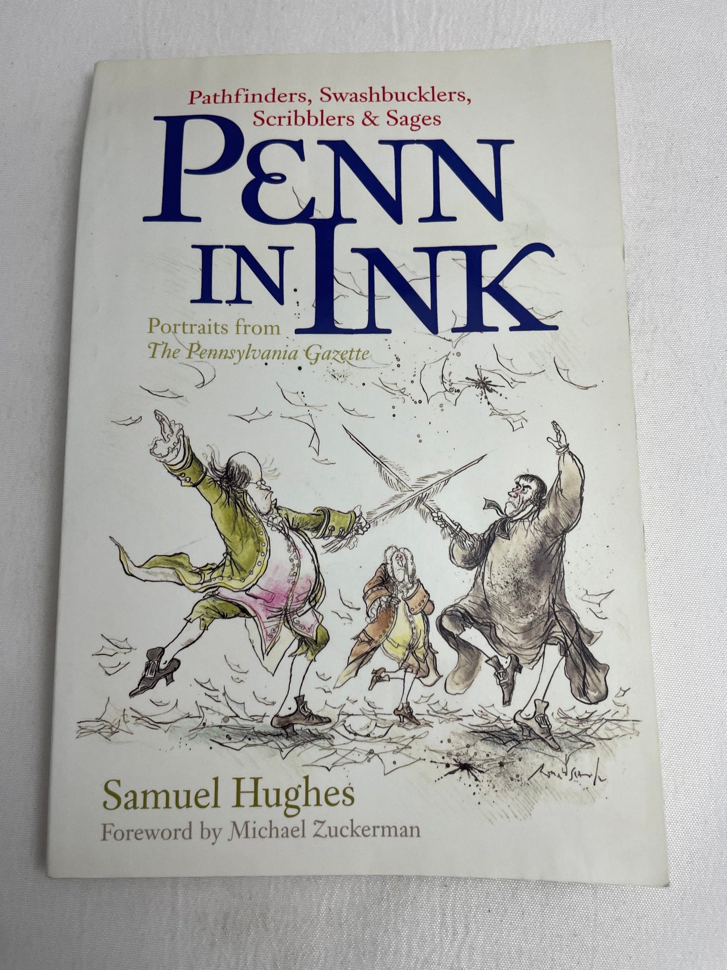 Penn In Ink: Portraits from The Pennsylvania Gazette by Samuel Hughes, Signed First Edition, Biography, University of Pennsylvania
