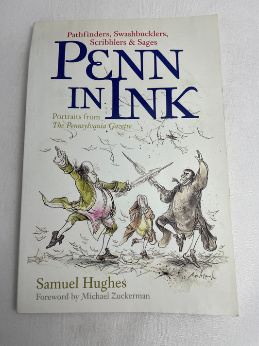 Penn In Ink: Portraits from The Pennsylvania Gazette by Samuel Hughes, Signed First Edition, Biography, University of Pennsylvania