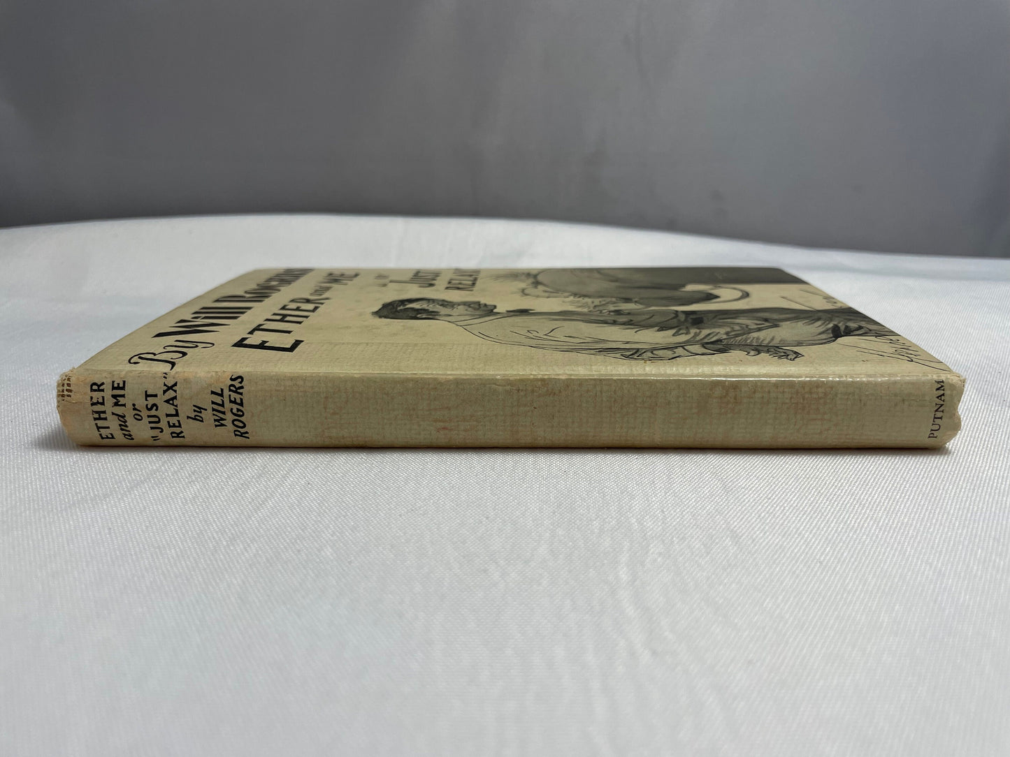 Ether and Me or "Just Relax" by Will Rogers, 1929 Edition, Hardcover, Vintage Book