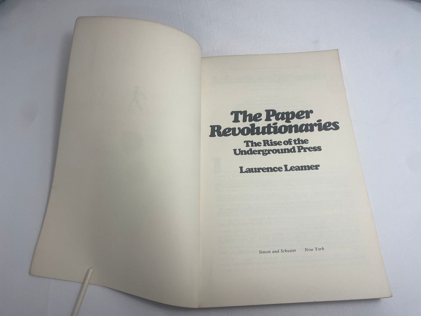 FIRST EDITION 1972 - The Paper Revolutionaries The Rise of the Underground Press by Laurence Leamer - Paperback