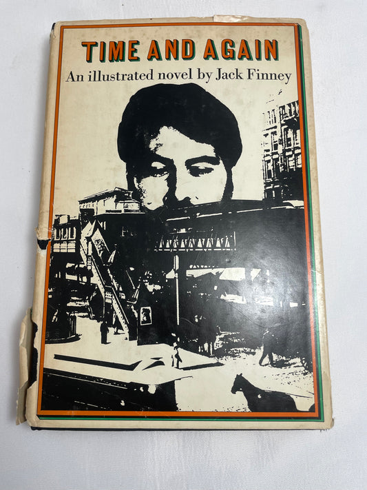 FIRST EDITION 1970 - Time and Again An illustrated novel by Jack Finney - Hardcover with Dust Jacket