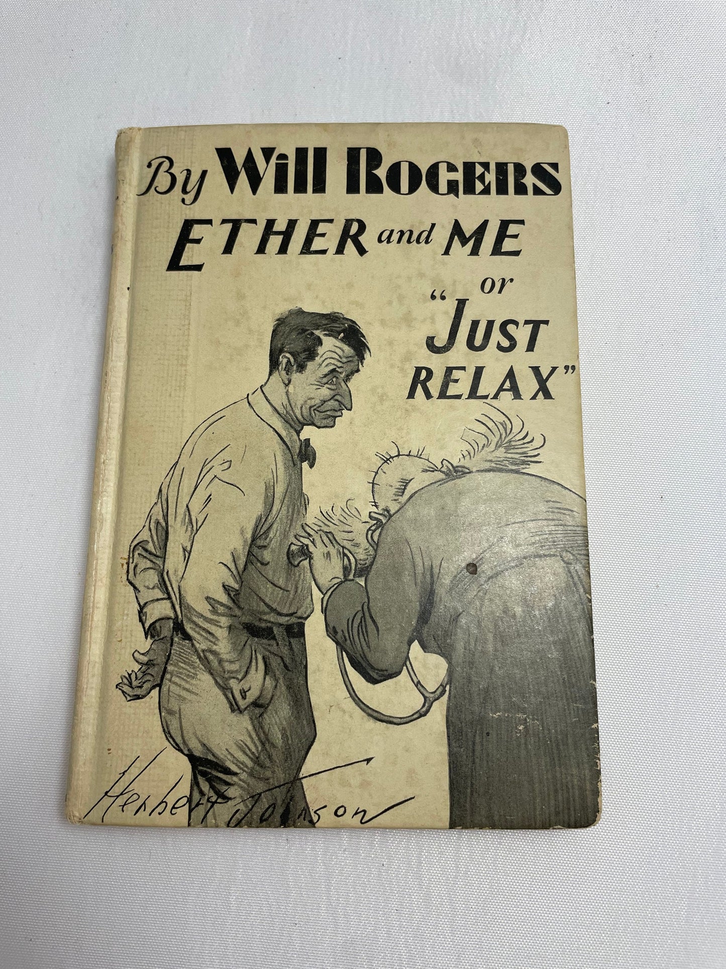 Ether and Me or "Just Relax" by Will Rogers, 1929 Edition, Hardcover, Vintage Book