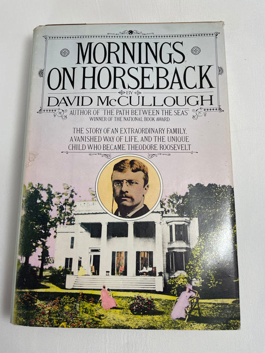 Mornings On Horseback by David McCullough, First Edition 1981, Hardcover, Vintage Collectible