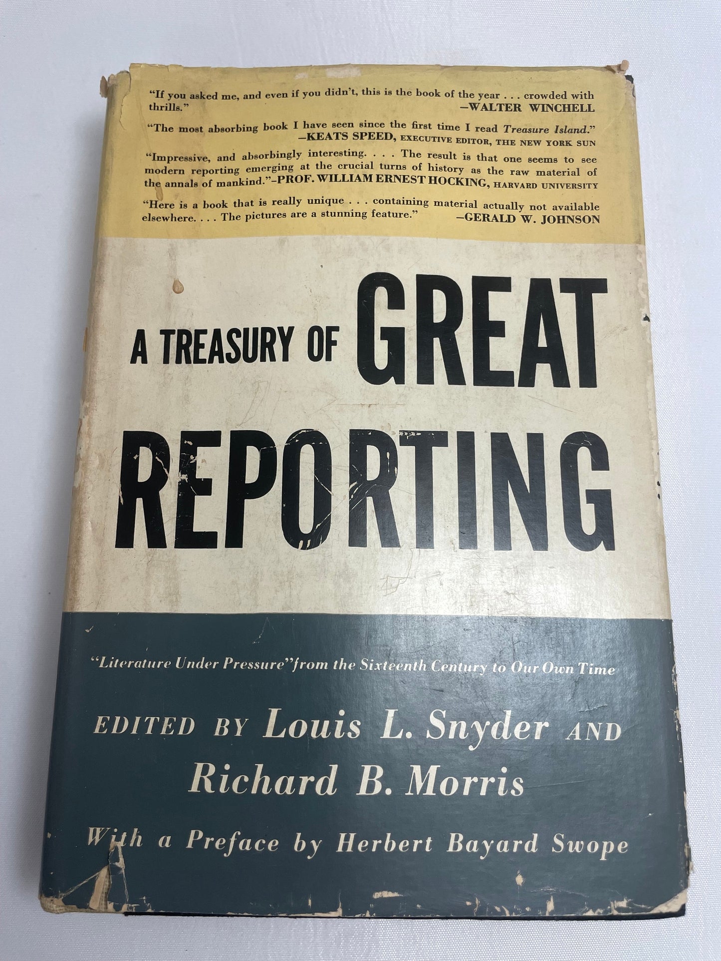 FIRST EDITION 1949- A Treasury Of Great Reporting "Literature under Pressure" from the Sixteenth Century to Our Own Time - Hardcover