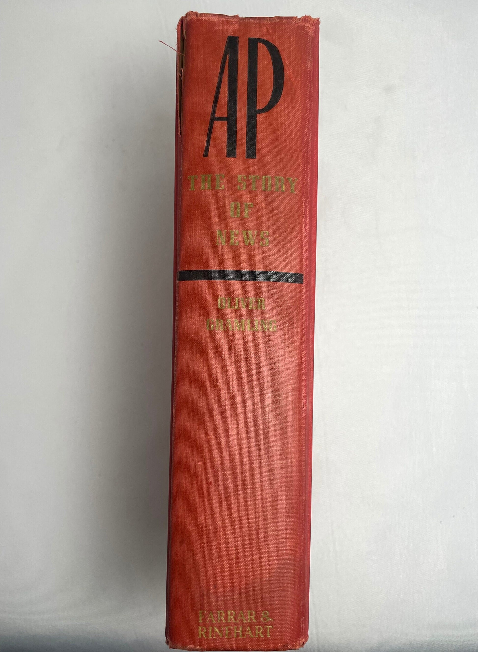 FIRST EDITION 1940 - AP The Story of News by Oliver Gramling - Illustrated by Henry C. Barrow - Hardcover