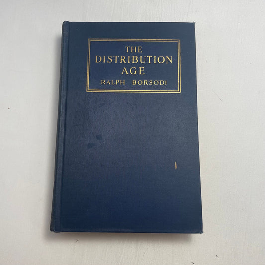 The Distribution Age by Ralph Borsodi 1927 Edition, Classic Economics Book, Vintage Reading, Collectible, US English