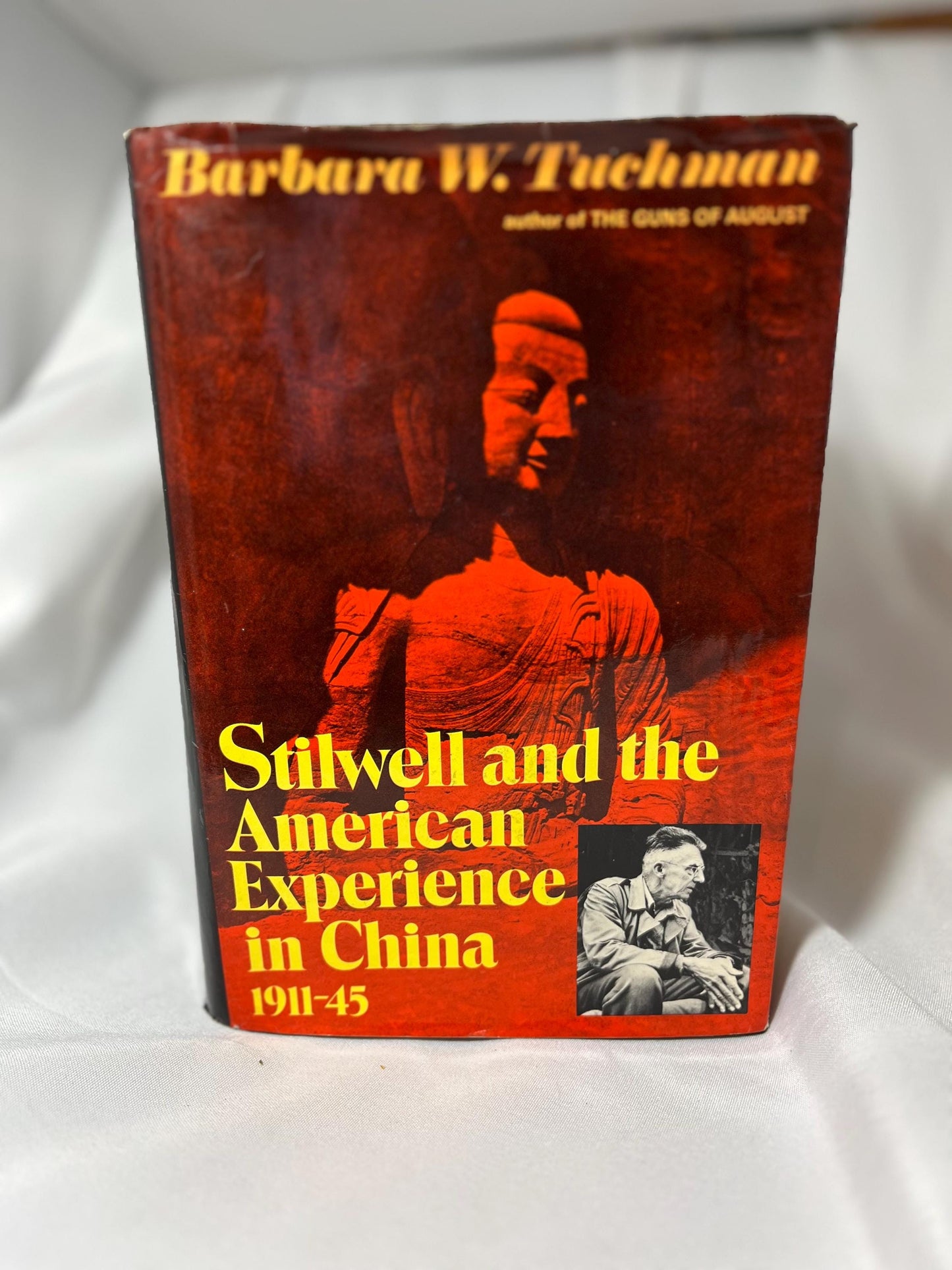 Stilwell and the American Experience China Hardcover, Barbara W. Tuchman, 1971 Pulitzer Prize Winner