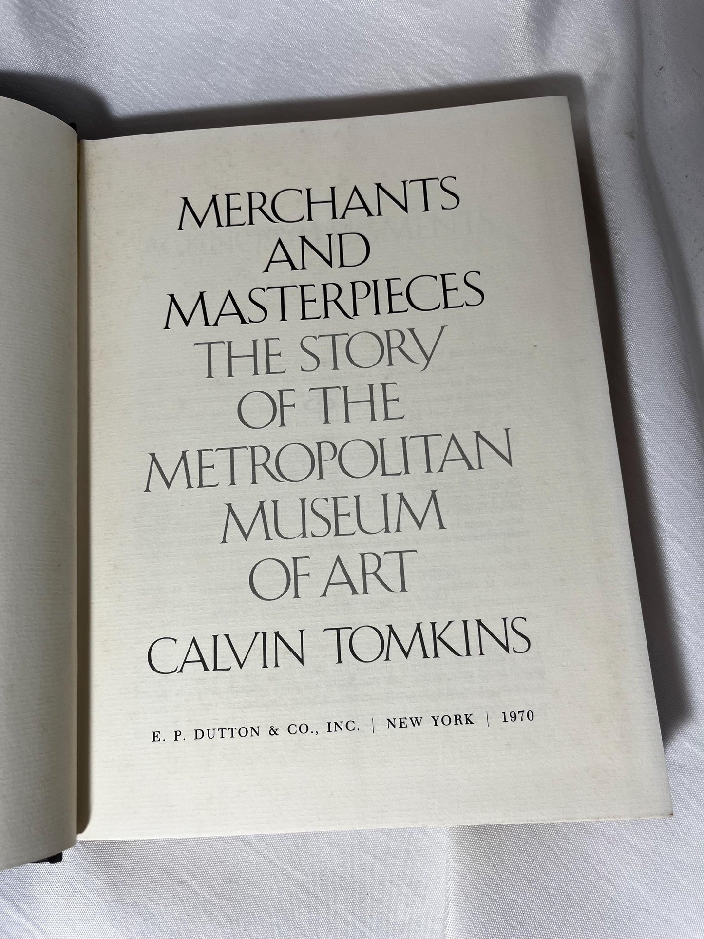 Metropolitan Museum of Art History Book 1970, Calvin Tomkins Hardcover First Edition, Museum History