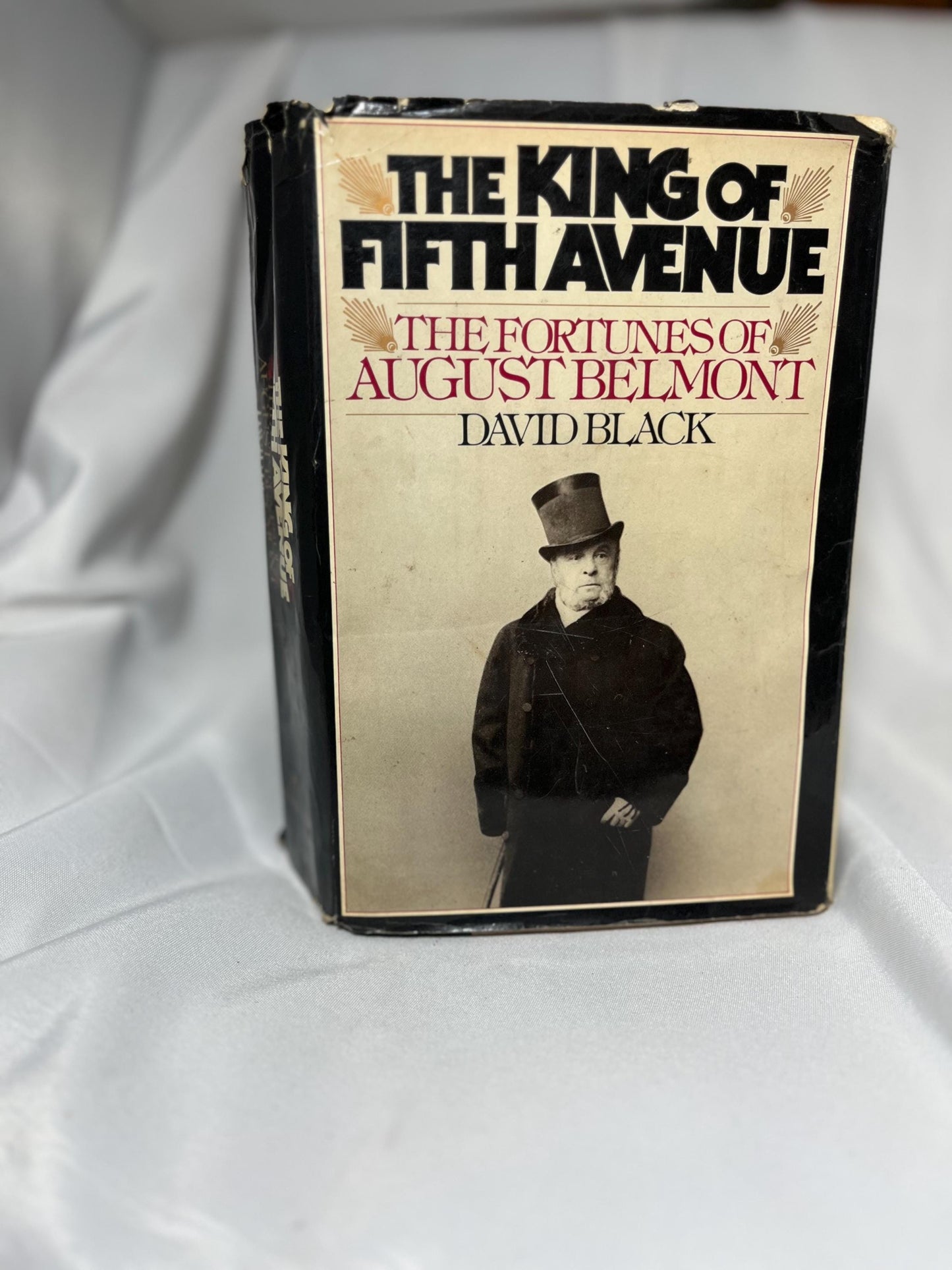 The King of Fifth Avenue August Belmont Biography - 1981 First Edition, New York Finance History