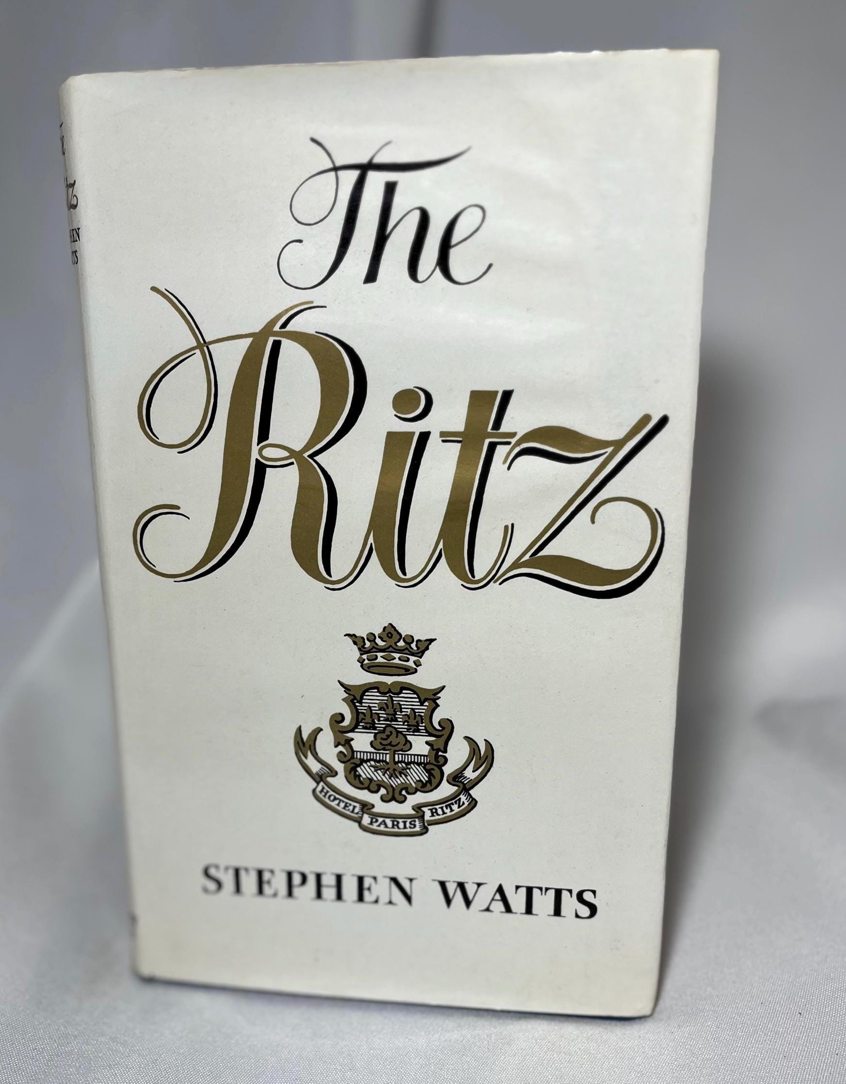 The Ritz by Stephen Watts - 1963 Hardcover, 1980 4th Printing - Ritz Hotel Novel